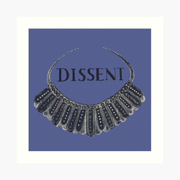 DISSENT Ruth Bader Ginsburg Jabot (collar) Art Print