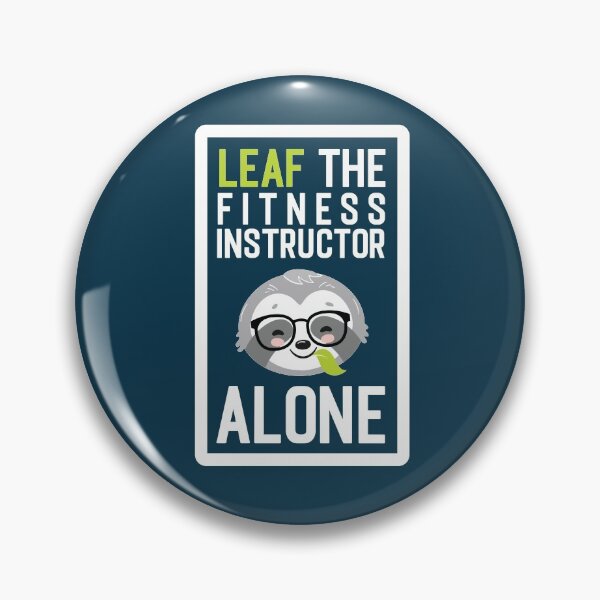 Item preview, Funny Fitness Instructor Pun - Leaf me Alone - Gifts for Fitness Instructors designed and sold by betternotes.