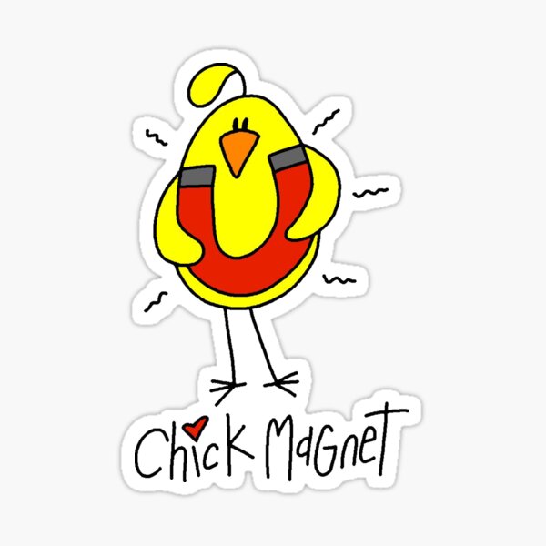 Chick Magnet - Chick Magnet - Sticker