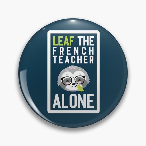 Artikelvorschau, Funny French Teacher Pun - Leaf me Alone - Gifts for French Teachers entworfen und verkauft von betternotes.