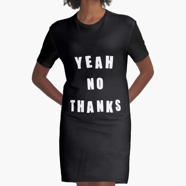 Yeah No Thanks, Thanks but no thanks meme inspired Essential T-Shirt for  Sale by plumpjose