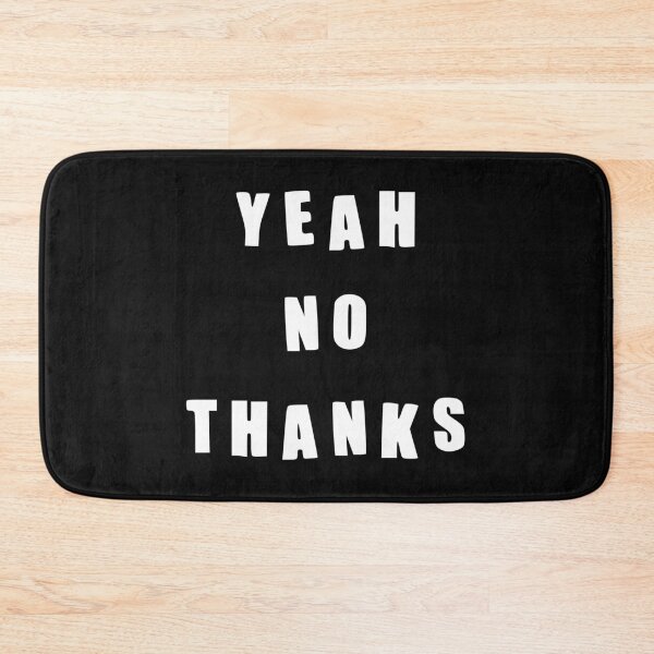 Item preview, Yeah No Thanks, Thanks but no thanks meme inspired designed and sold by plumpjose.