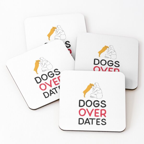Item preview, Dogs Over Dates designed and sold by RiseandShineTee.