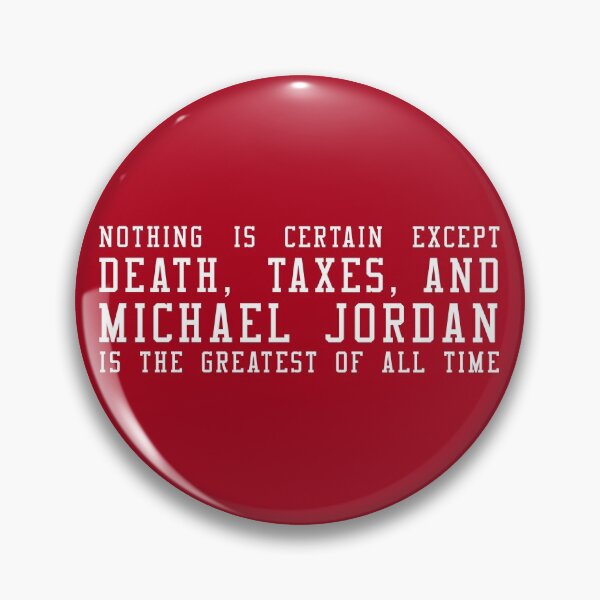 Item preview, Death, Taxes, & MJ (Michael Jordan) designed and sold by 90sBullsShirts.
