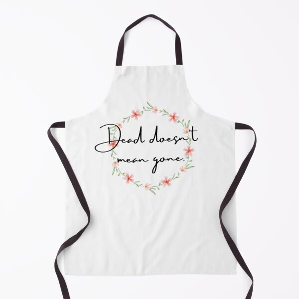 Item preview, Dead Doesn't Mean Gone designed and sold by xalygatorx.