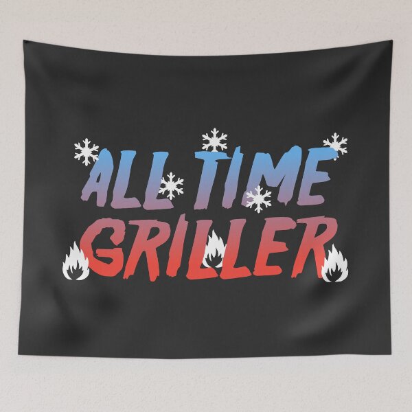 Item preview, All time griller designed and sold by Gezwompl.