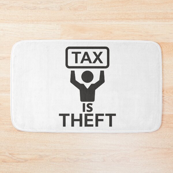 Item preview, Tax is theft designed and sold by FurioInc.