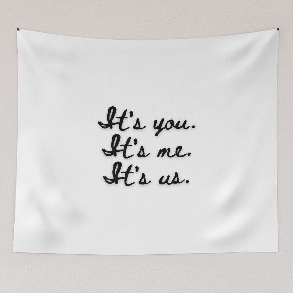 Item preview, It's you. It's me. It's us. designed and sold by xalygatorx.