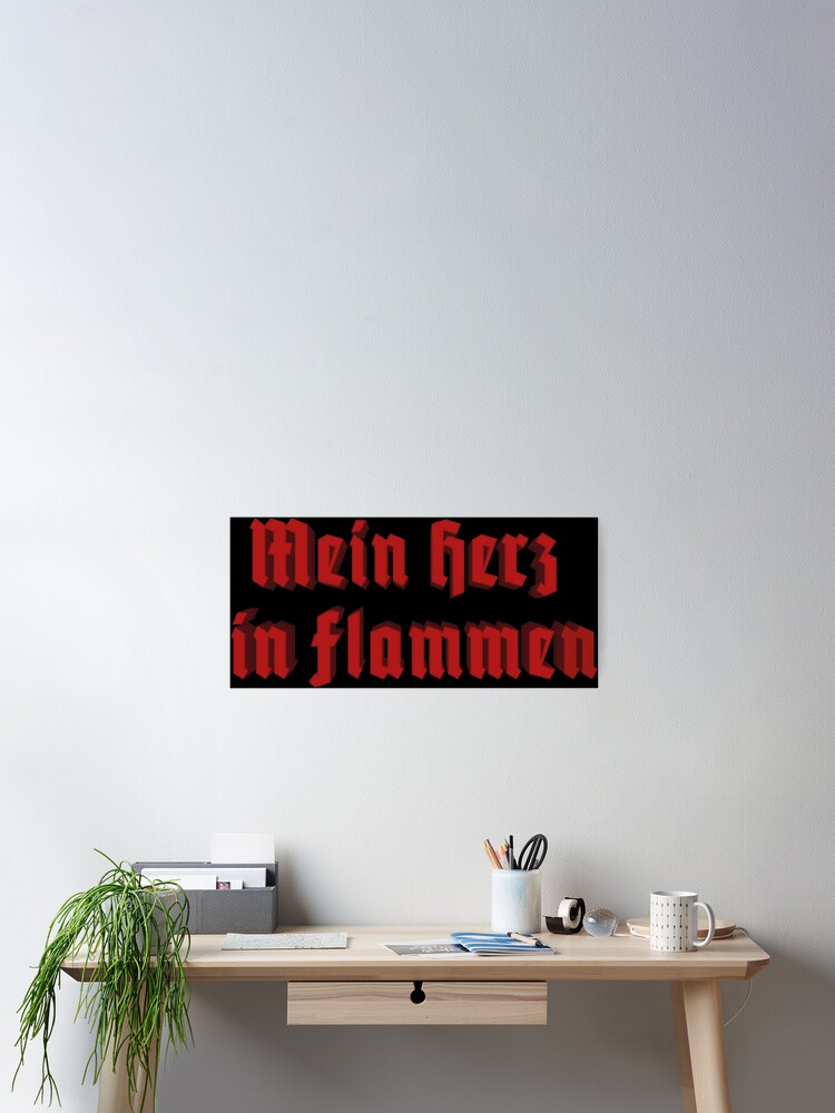Mein Herz In Flammen Poster By Mansemat Redbubble