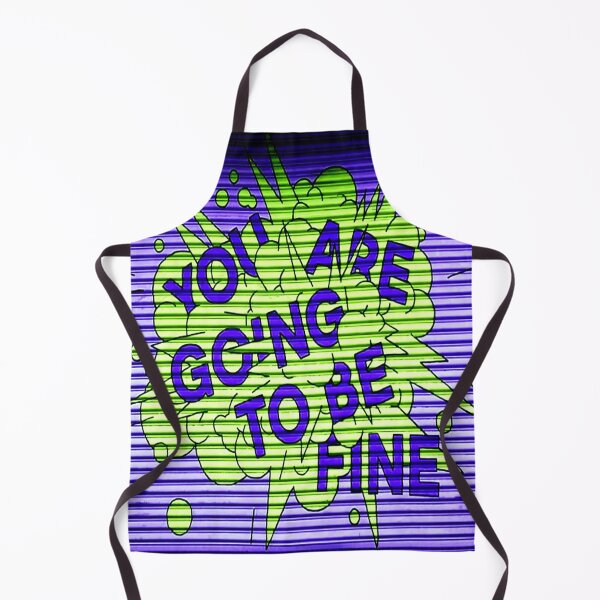 Item preview, You Are Going To Be FINE, Everything's Fine designed and sold by mwagie.