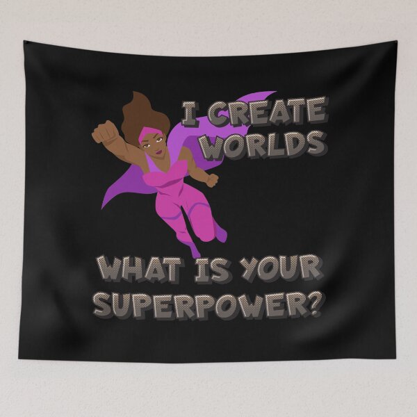Item preview, I create worlds. What is your superpower? designed and sold by CMB-Editing.