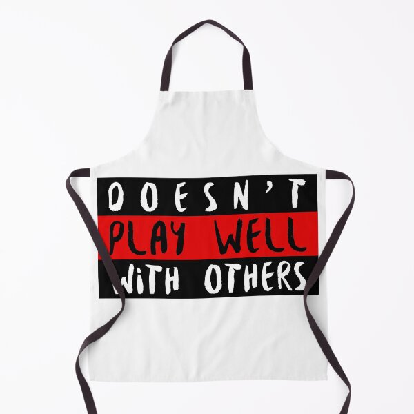 Item preview, Doesn't Play Well With Others designed and sold by TFM-Novelties.