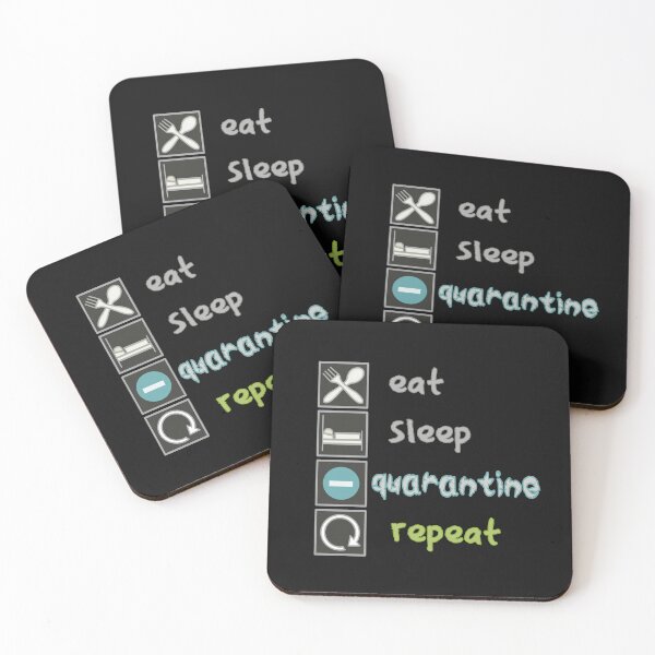 Item preview, Eat Sleep Quarantine Repeat  designed and sold by ViewerEqualsPhoton.