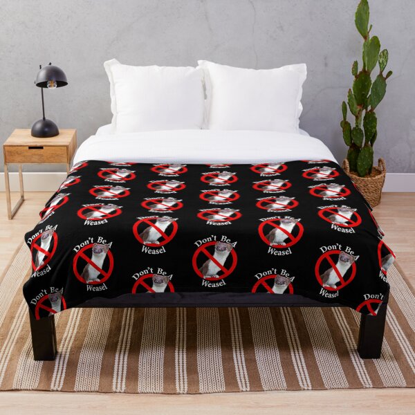Don't Be A Weasel Throw Blanket