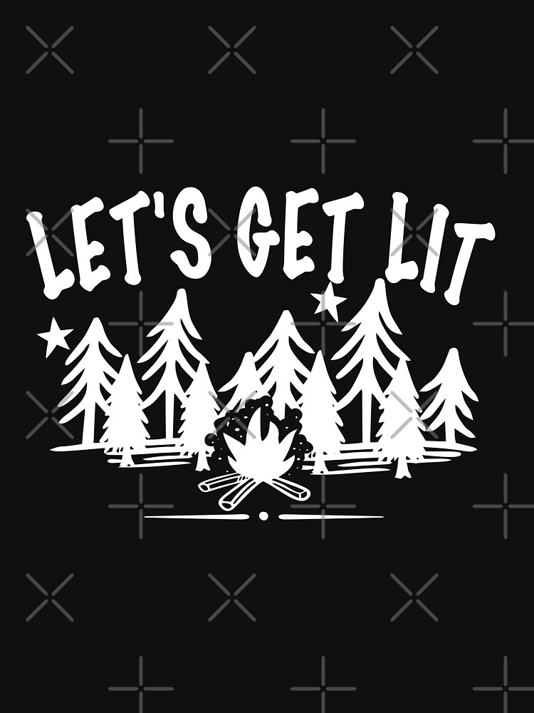Outdoor Lover Let's Get Lid At The Campfire by NextLVLShirts