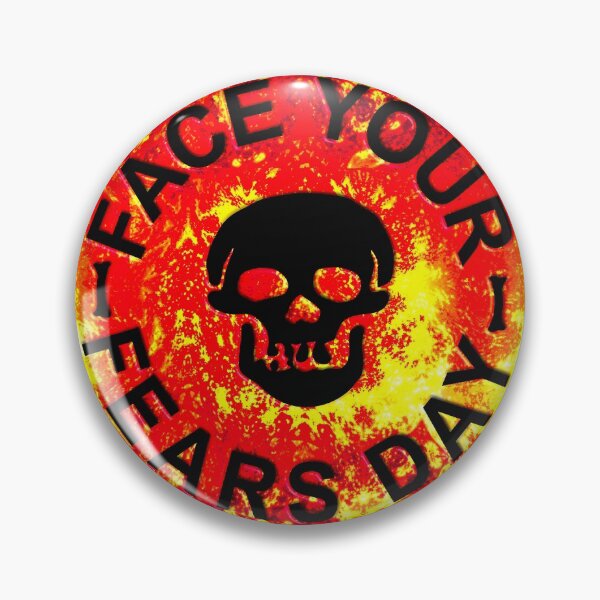 Item preview, FACE YOUR FEARS DAY designed and sold by Ralek.