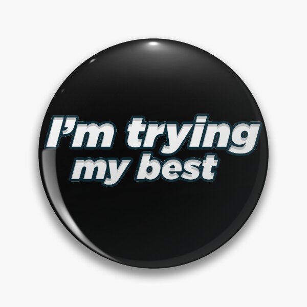 Item preview, I'm trying my best  designed and sold by PeterPrv.