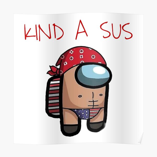 Kind a sus ! (Amoung us game) Poster
