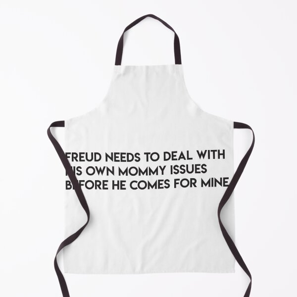 Item preview, Freud needs to deal with his own mommy issues before he comes for mine designed and sold by wishicouldgetausername.
