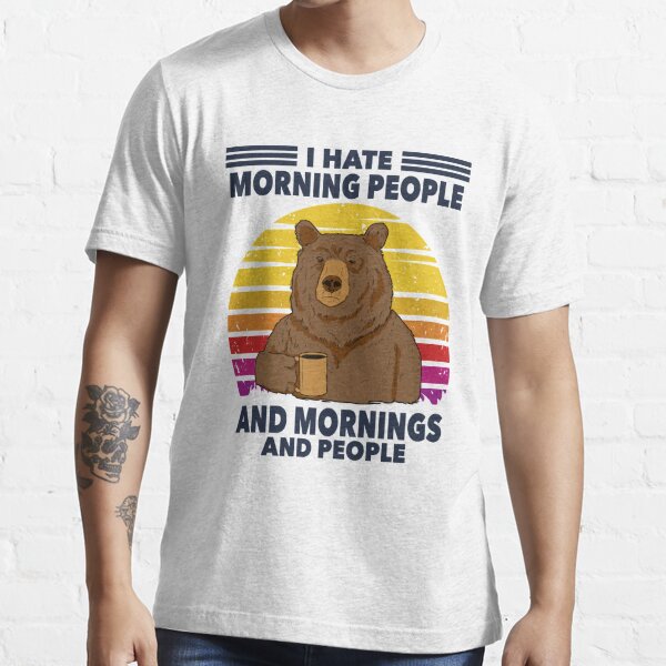 t shirt i hate morning people