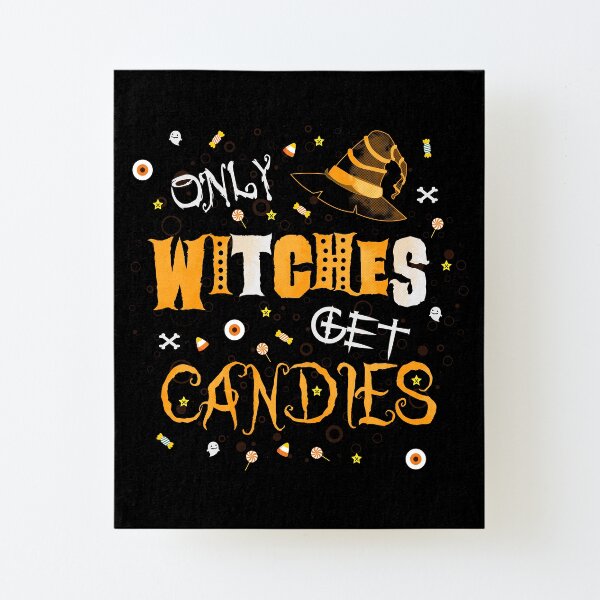 Only Witches Canvas Mounted Print