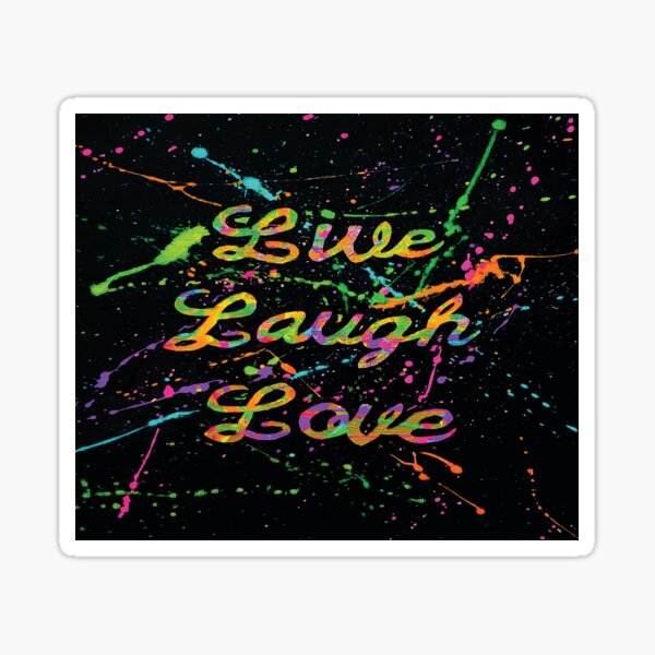 Live Laugh Love Sticker For Sale By Karykreations Redbubble