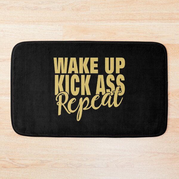 Item preview, Wake Up, Kick Ass, Repeat designed and sold by Sinfamous.