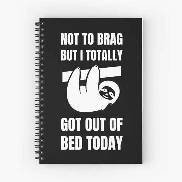 Item preview, Not to Brag but I Totally Got Out of Bed Today Cute Sloth Silhouette designed and sold by NickDsigns.