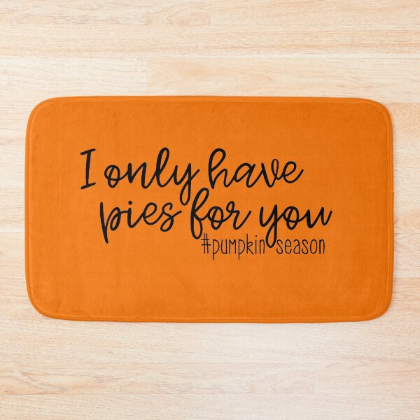 Item preview, I Only Have Pies For You #Pumpkin Season designed and sold by Jennifer Church.