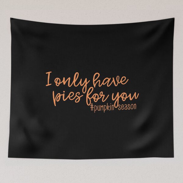 Item preview, I Only Have Pies For You #Pumpkin Season designed and sold by Jennifer Church.