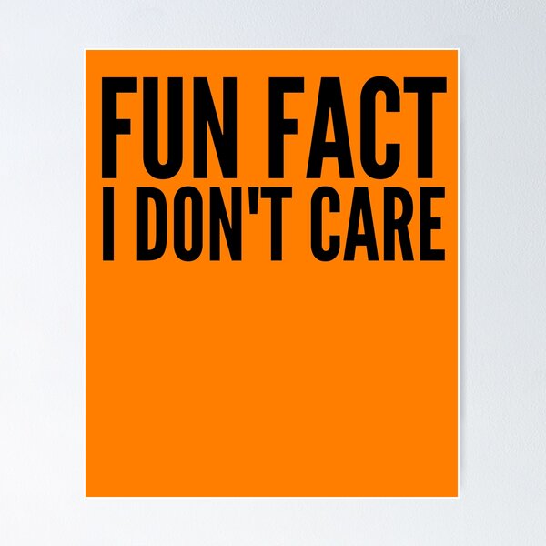 Item preview, Fun Fact I Don't Care designed and sold by Jennifer Church.