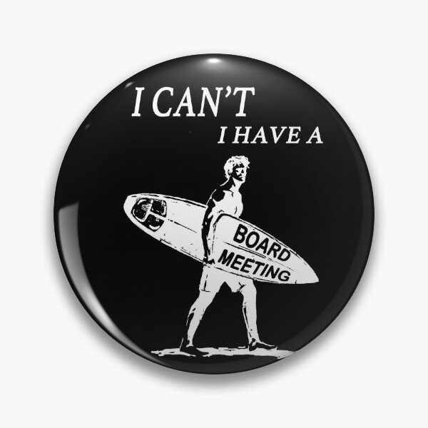 Item preview, I cant I have a board meeting funny surfing surfer beach gift designed and sold by shantiru.