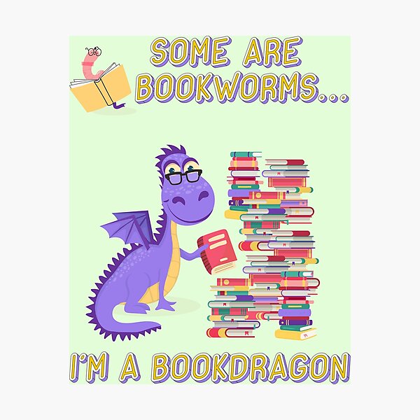 Item preview, Some are bookworms, I'm a bookdragon designed and sold by CMB-Editing.