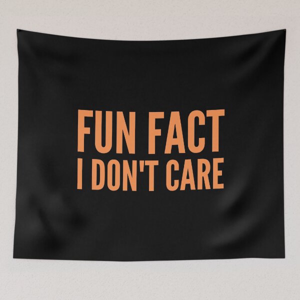 Item preview, Fun Fact I Don't Care designed and sold by Jennifer Church.