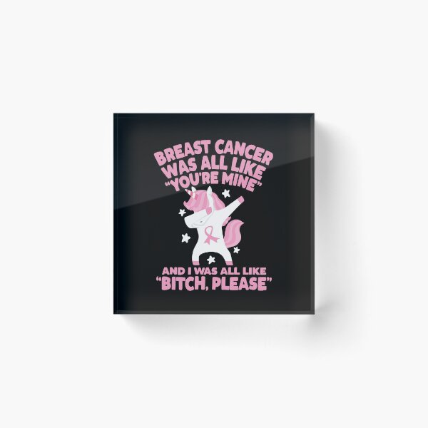 Item preview, Breast Cancer Bitch Please Quote Funny Unicorn designed and sold by ZubbaZooba.