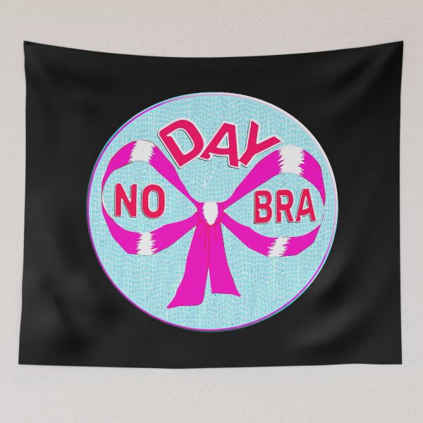 Item preview, NO BRA DAY - FIGHTING BREAST CANCER designed and sold by Ralek.