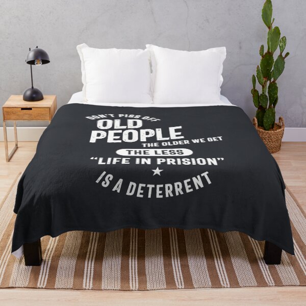 Item preview, Don't Piss Off Old People The Older We Get - Funny Sayings  designed and sold by cidolopez.