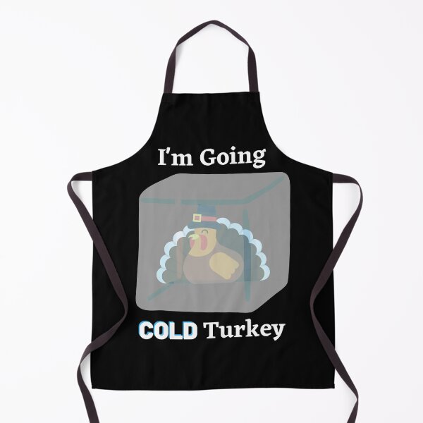 Item preview, I'm Going Cold Turkey designed and sold by KammilDesigns.