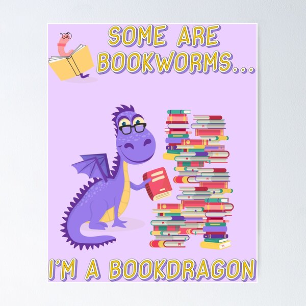 Item preview, Some are bookworms, I'm a bookdragon designed and sold by CMB-Editing.
