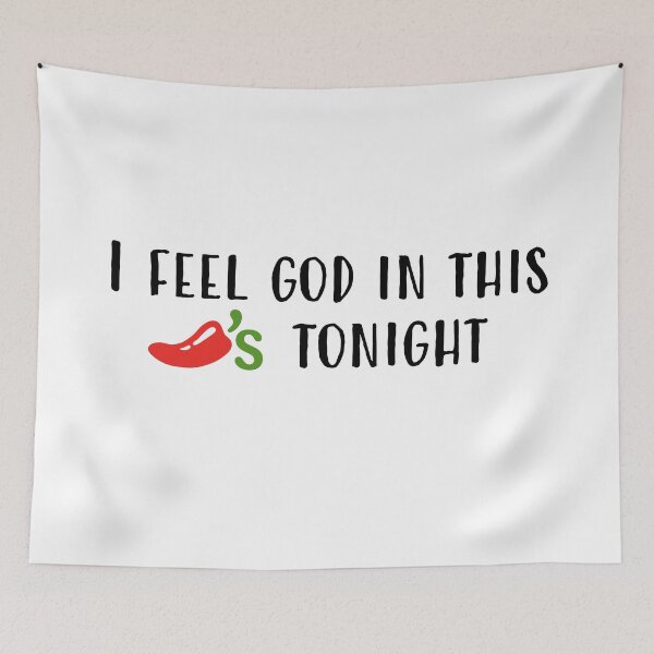 Item preview, i feel god in this chili's tonight designed and sold by tyleroof.