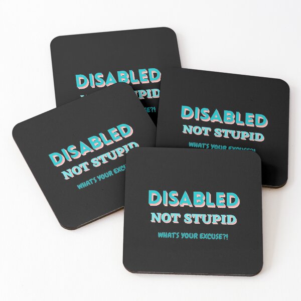 Item preview, Disabled not stupid whats your excuse designed and sold by Monkey204.