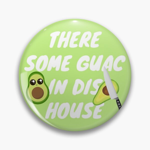 Item preview, There Some Guac In Dis House designed and sold by GleamingGiant.