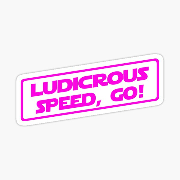 Ludicrous Speed, Go! (Pink) Sticker