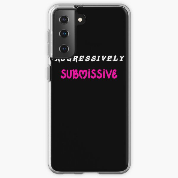 Aggressively Submissive Samsung Galaxy Soft Case