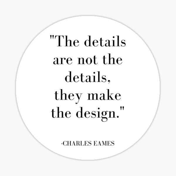 Item preview, The Details Are Not The Details Charles Eames Architecture Quote designed and sold by A. P..