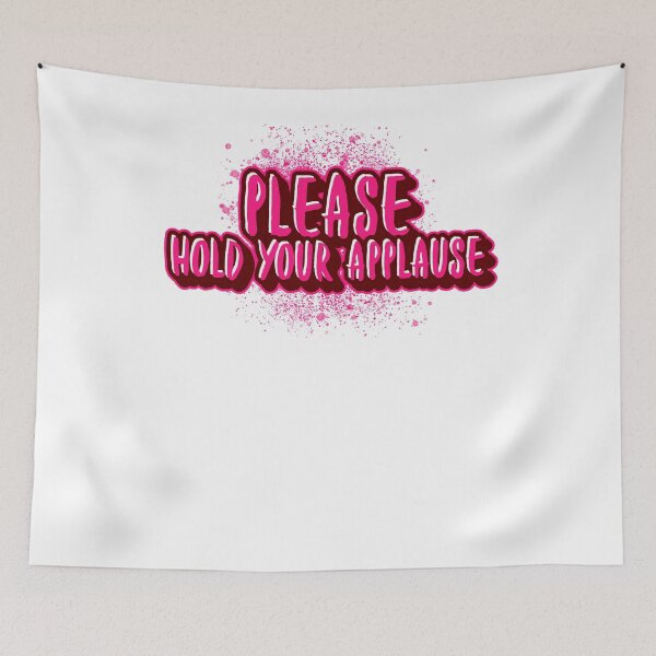 Item preview, Please hold your applause designed and sold by RoyBaht.