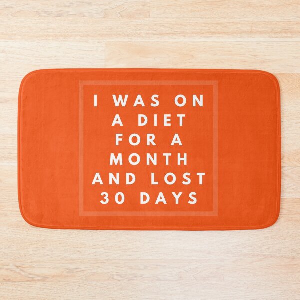 Item preview, I was on a diet for a month and lost 30 days designed and sold by stelsanc.