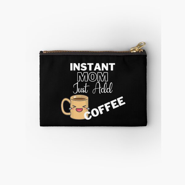 Item preview, Instant Mom Just Add Coffee On Black | Instant People designed and sold by SerendipityNow.