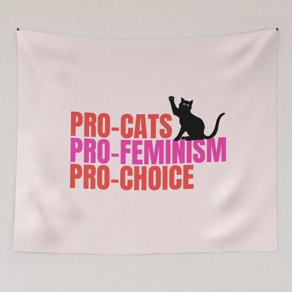 Item preview, Pro-cats Pro-Feminism Pro-Choice designed and sold by dana-mie.