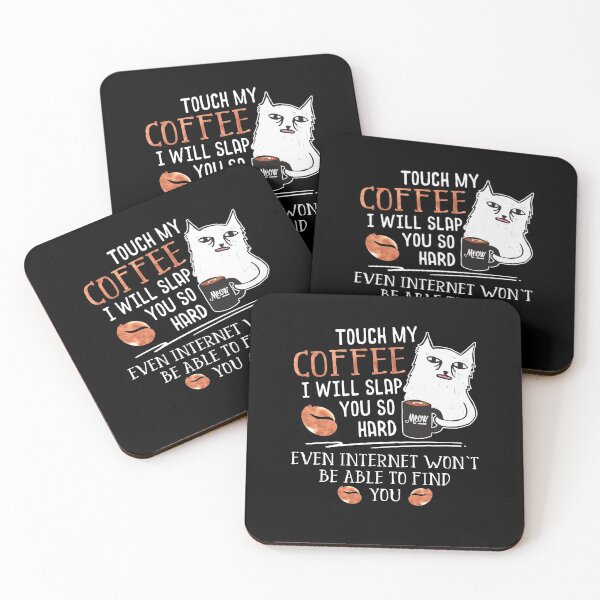 Item preview, Touch My Coffee I Will Slap You So Hard - Cat Coffee Lovers designed and sold by Dressed For  Duty.